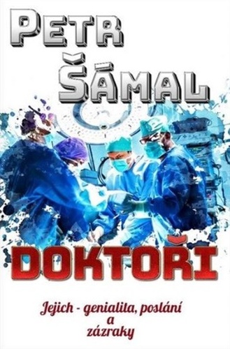 Doktoři - Jejich genialita, poslání a zázraky