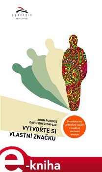 Vytvořte si vlastní značku - John Purkiss, David Royston-Lee