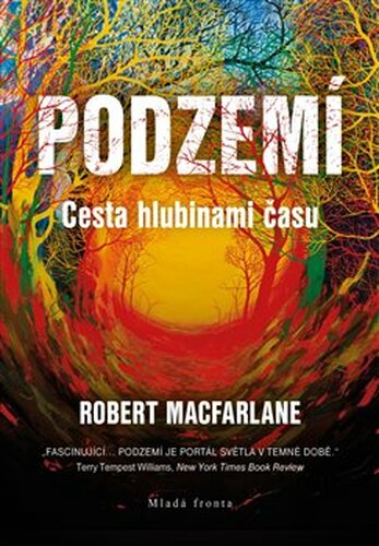 Podzemí - Robert MacFarlane