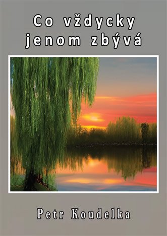 Co vždycky jenom zbývá