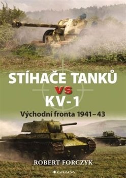 Stíhače tanků vs KV–1 - Robert Forczyk