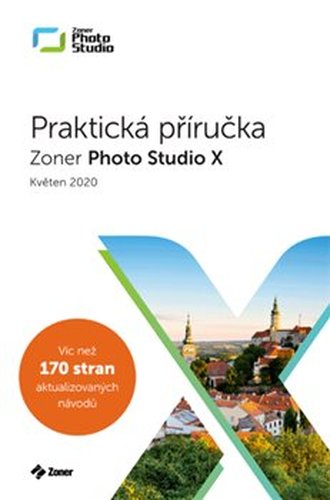 Zoner Photo Studio X – Praktická příručka (05/2020) - Matěj Liška