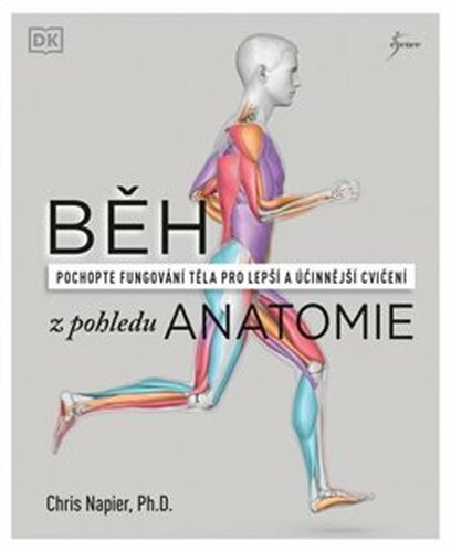Běh z pohledu anatomie - Jerry Ziak, Chris Napier