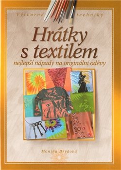 Hrátky s textilem - Monika Brýdová