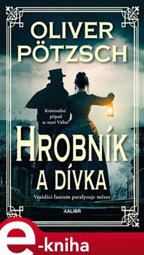 Hrobník a dívka - Oliver Pötzsch