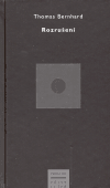 Rozrušení - Thomas Bernhard