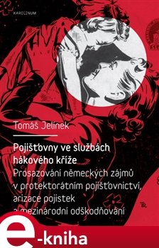 Pojišťovny ve službách hákového kříže - Tomáš Jelínek