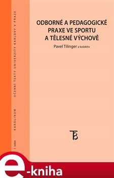 Odborné a pedagogické praxe ve sportu a tělesné výchově - Pavel Tilinger