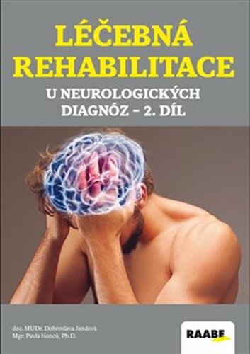 Léčebná rehabilitace u neurologických diagnóz - Pavla Honců, Dobroslava Jandová