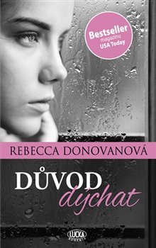 Důvod dýchat - Rebecca Donovan