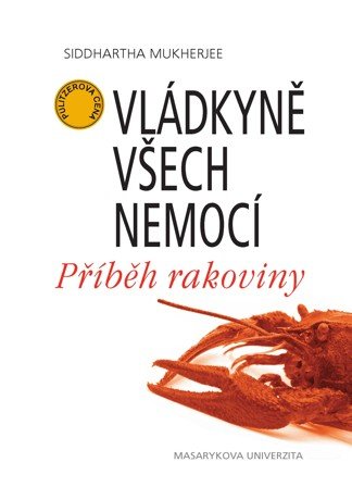 Vládkyně všech nemocí. Příběh rakoviny