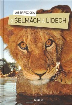 O šelmách a lidech - Josef Růžička