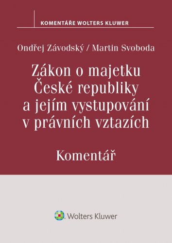 Zákon o majetku České republiky a jejím vystupování v právních vztazích (219/2000 Sb.). Komentář