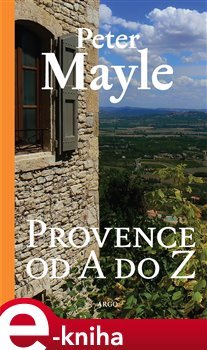 Provence od A do Z - Peter Mayle