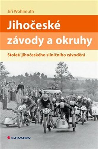 Jihočeské závody a okruhy: Století jihočeského silničního závodění