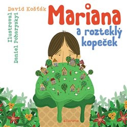 Mariana a rozteklý kopeček