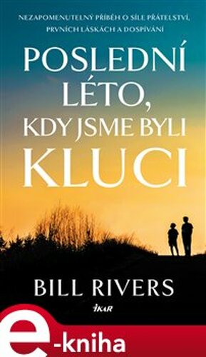 Poslední léto, kdy jsme byli kluci
