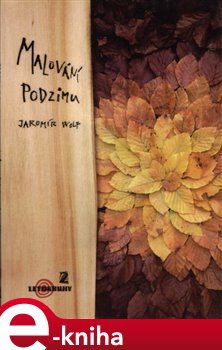 Malování podzimu - Jaromír Wolf