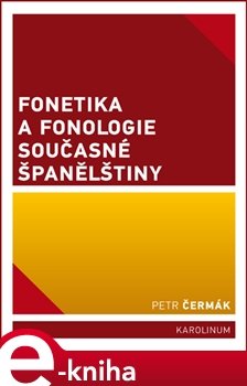 Fonetika a fonologie současné španělštiny - Petr Čermák