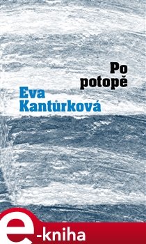 Po potopě - Eva Kantůrková