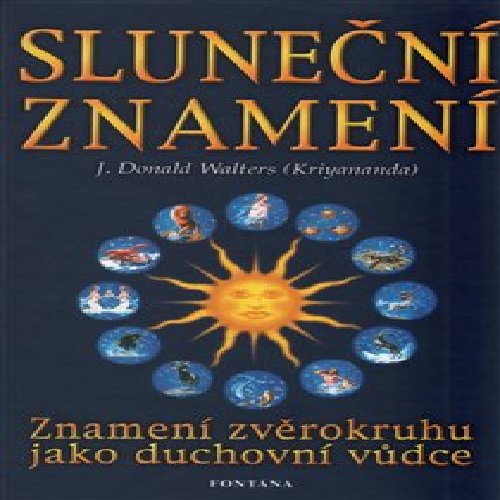 Sluneční znamení - znamení zvěrokruhu jako duchovní vůdce