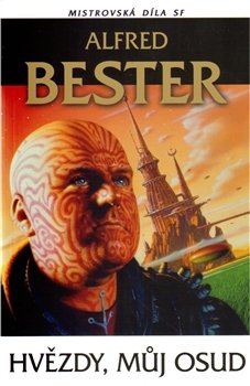 Hvězdy, můj osud - Alfred Bester