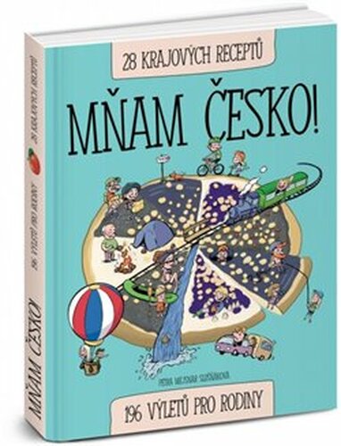 Mňam Česko! 196 výletů pro rodiny - Petra Mejsnar Slušňáková