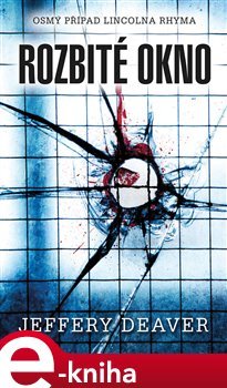 Rozbité okno - Jeffery Deaver