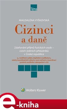 Cizinci a daně - 4., rozšířené vydán - Magdalena Vyškovská