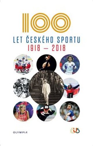 100 let českého sportu 1918-2018