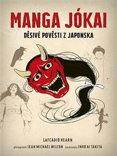 Manga jókai - Sean Michael Wilson, Lafcadio Hearn