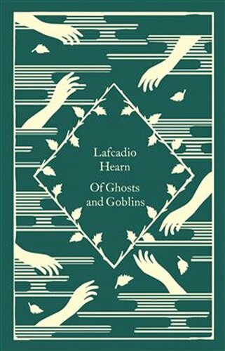 Of Ghosts and Goblins - Lafcadio Hearn