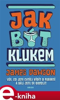 Jak být klukem - James Dawson