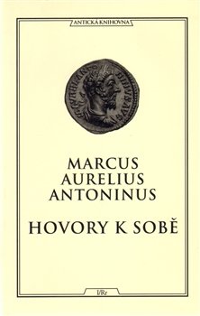 Hovory k sobě - Marcus Aurelius Antoninus