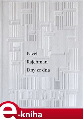 Dny ze dna - Pavel Rajchman