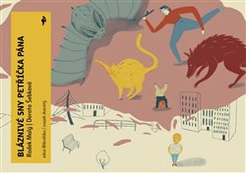 Bláznivé sny Petříčka Pána - Marie Štumpfová, Radek Malý