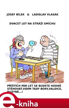 Dvacet let na stráži smíchu - Josef Bílek, Ladislav Vlasák