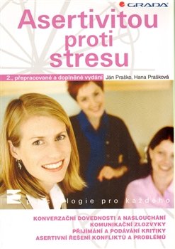 Asertivitou proti stresu - Ján Praško, Hana Prašková