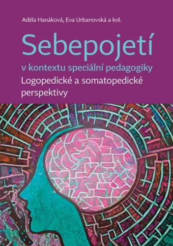 Sebepojetí v kontextu speciální pedagogiky: Logopedické a somatopedické perspektivy