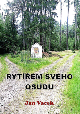 Rytířem svého osudu