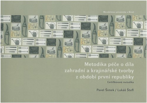 Metodika péče o díla zahradní a krajinářské tvorby z období první republiky