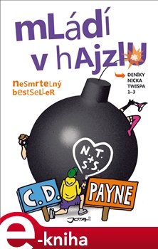 Mládí v hajzlu 1-3 - C. D. Payne