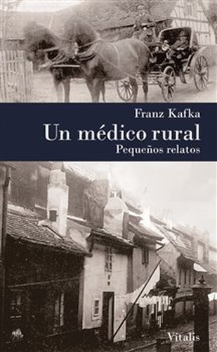Un médico rural - Franz Kafka