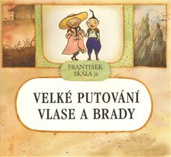 Velké putování Vlase a Brady - František Skála
