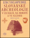 Encyklopedie slovanské archeologie v Čechách, na Moravě a ve Slezsku - Michal Lutovský