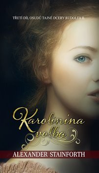 Karolínina volba - Alexander Stainforth