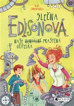 Slečna Edisonová – naše (geniální) praštěná učitelka - Irene Zimmermannová