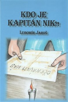 Kdo je kapitán Nik?! - Lubomír Jaroš