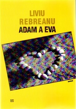 Adam a Eva - Liviu Rebreanu