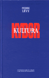 Kyberkultura - Pierre Lévy